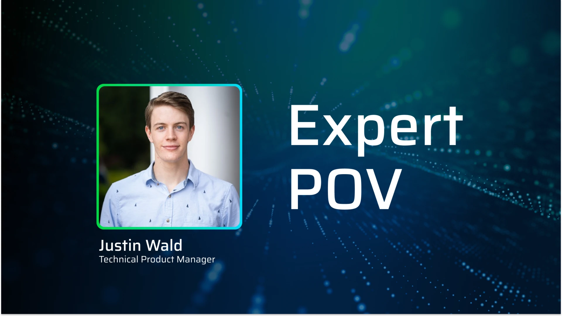 Justin_Wald_Technology_Product_Manager_ExpertPOV